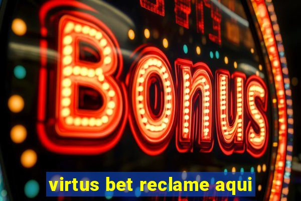 virtus bet reclame aqui